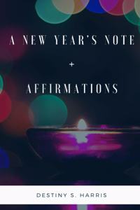 A New Year's Note + Affirmations