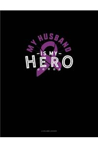My Husband Is My Hero