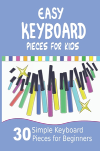 Easy Keyboard Pieces for Kids