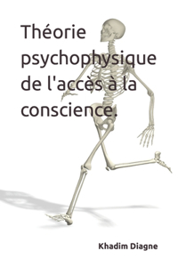 Théorie psychophysique de l'accès à la conscience.
