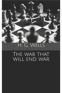 The war that will end war