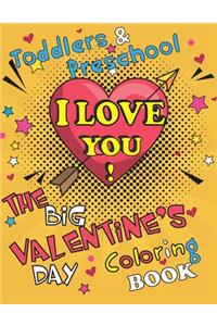 I Love You! The Big Valentine's Day Coloring Book for Toddlers and Preschool