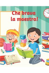 Che brava la maestra!