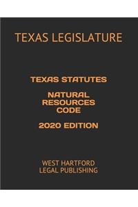 Texas Statutes Natural Resources Code 2020 Edition