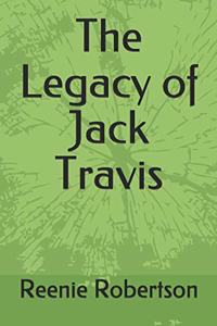 Legacy of Jack Travis