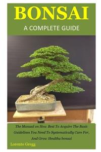 Bonsai a Complete Guide