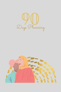 90 Days Planning