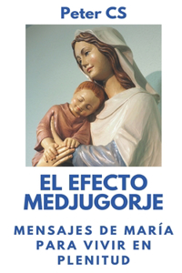 El Efecto Medjugorje