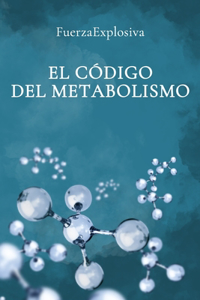 El Código del Metabolismo