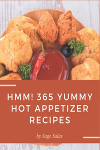 Hmm! 365 Yummy Hot Appetizer Recipes