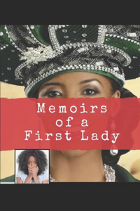 Memoirs of A First Lady