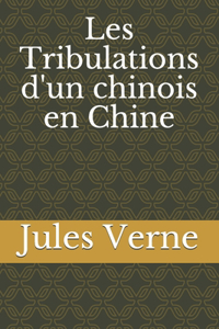Les Tribulations d'un chinois en Chine