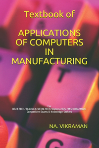 Textbook of APPLICATIONS OF COMPUTERS IN MANUFACTURING