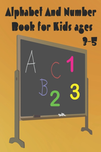 Alphabet And Number Book for kids ages 3-5