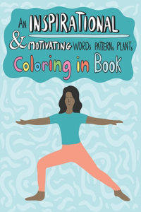 Inspirational And Motivating Words Patterns Plants Coloring In Book