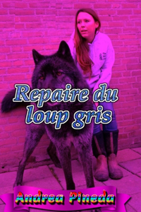 Repaire du loup gris