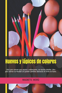 Huevos y lapices de colores