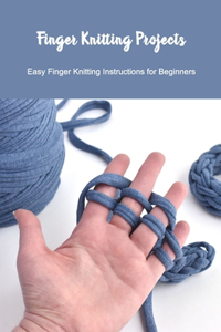 Finger Knitting Projects