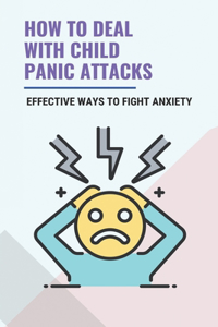 How To Deal With Child Panic Attacks