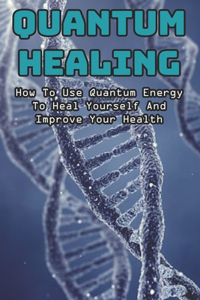 Quantum Healing