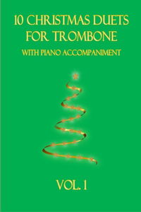 10 Christmas Duets for Trombone with Piano Accompaniment