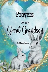 Prayers for my Great Grandson