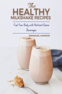 Healthy Milkshake Recipes