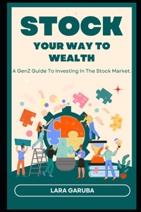 Stock Your Way to Wealth