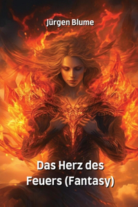Das Herz des Feuers (Fantasy)