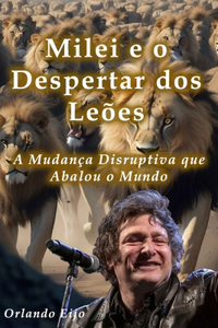 Milei e o Despertar dos Leões