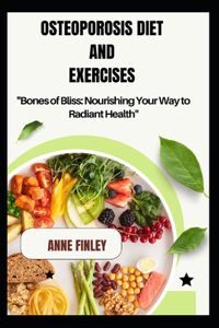 Osteoporosis Diet and Exercises