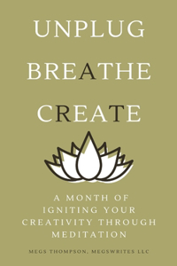 Month of Igniting Your Creativity Through Meditation