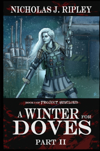 Winter for Doves Part 2