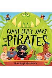 Giant Jelly Jaws and The Pirates