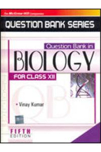 Question Bank In Biology For Class Xii