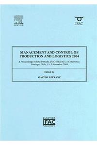 Management and Control of Production and Logistics 2004