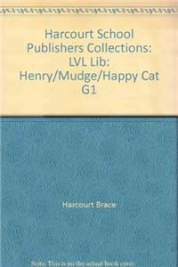 Harcourt School Publishers Collections: LVL Lib: Henry/Mudge/Happy Cat G1