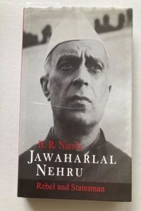 Jawaharlal Nehru: Rebel and Statesman