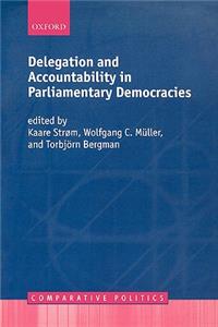 Delegation and Accountability in Parliamentary Democracies