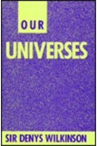 Our Universes