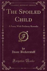 The Spoiled Child