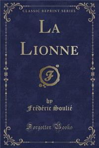 La Lionne (Classic Reprint)