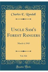 Uncle Sam's Forest Rangers, Vol. 524: March 4, 1943 (Classic Reprint)