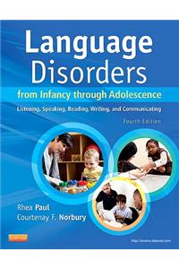 Language Disorders from Infancy Through Adolescence: Listening, Speaking, Reading, Writing, and Communicating