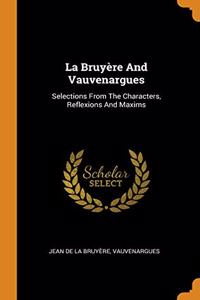 La Bruyere And Vauvenargues