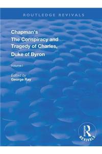 Chapman's The Conspiracy and Tragedy of Charles, Duke of Byron