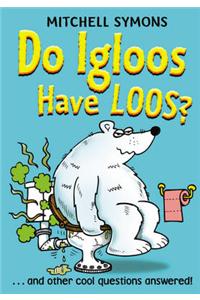 Do Igloos Have Loos?