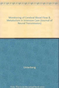 Monitoring of Cerebral Blood Flow & Metabolism in Intensive Care