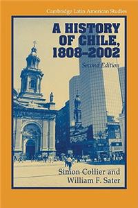 A History of Chile, 1808-2002