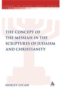 Concept of the Messiah in the Scriptures of Judaism and Christianity